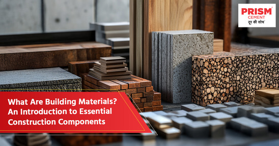 What Are Building Materials? An Introduction to Essential Construction Components