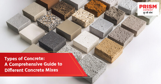 Types of Concrete: A Comprehensive Guide to Different Concrete Mixes
