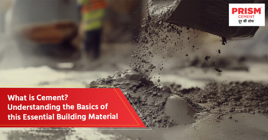 What is Cement? Understanding the Basics of this Essential Building Material