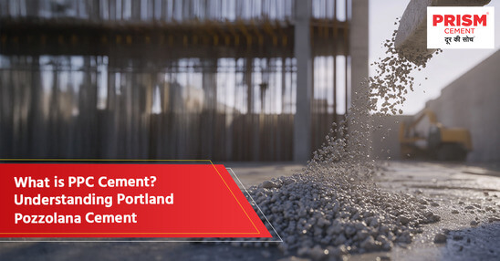 What is PPC Cement? Understanding Portland Pozzolana Cement