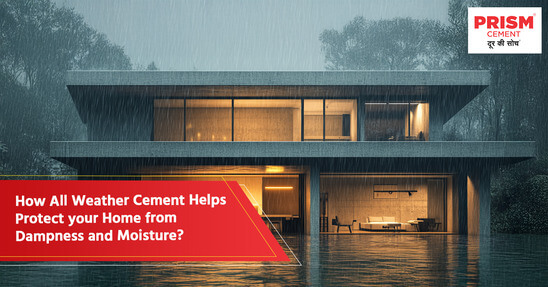 How All Weather Cement Helps Protect Your Home from Dampness and Moisture?