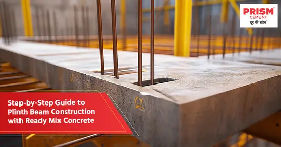 Step-by-Step Guide to Plinth Beam Construction with Ready Mix Concrete