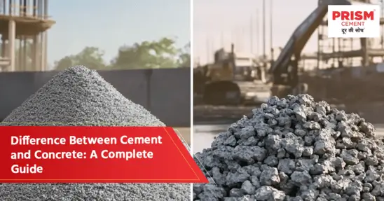 Difference Between Cement and Concrete: A Complete Guide