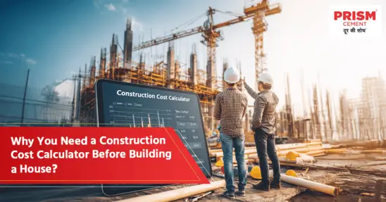 banner for Need of Construction Cost Calculator Before Building a House