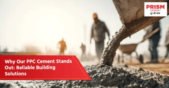 banner for   PPC Cement Stands Out as Reliable Building Solutions